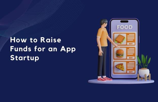 How to Raise Funds for an App Startup